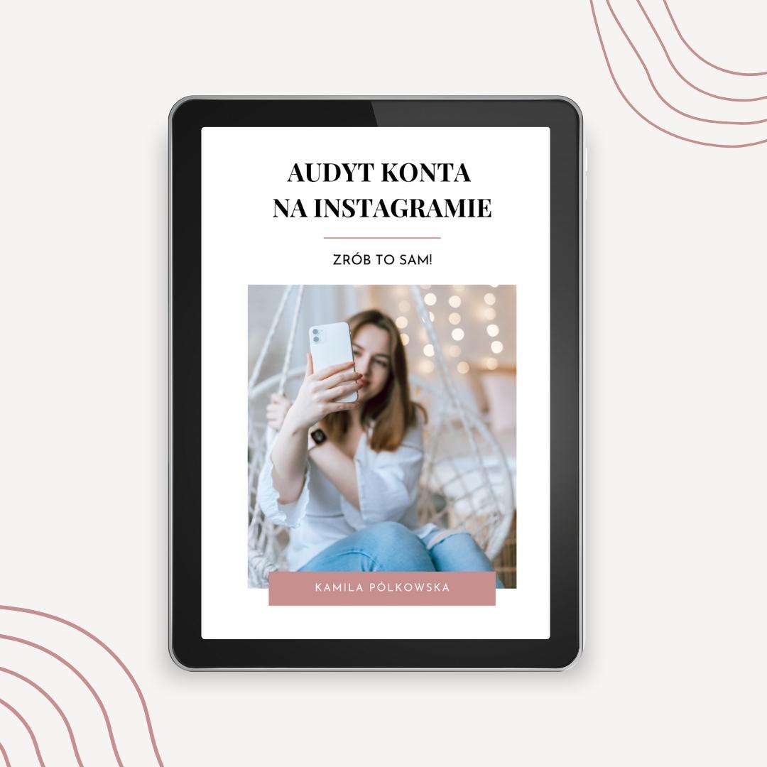 Audyt konta na Instagramie. Zrób to sam!