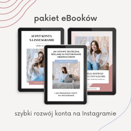 Pakiet eBooków: Szybki rozwój konta na Instagramie
